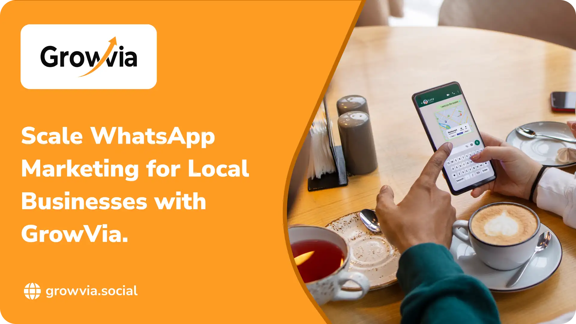 Scale WhatsApp Marketing for Local Businesses with GrowVia